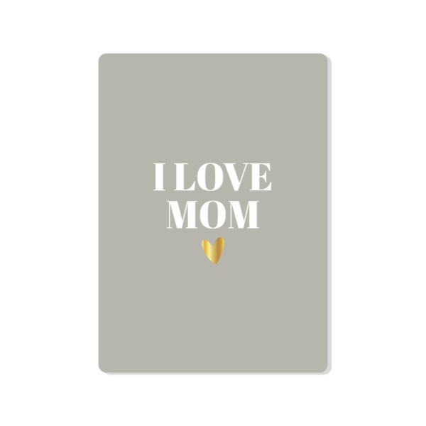 Kaart I love Mom