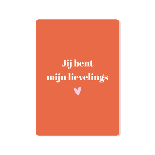 Jij bent mijn lievelings